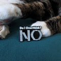 Do I Overthink enamel pin — NO made of repeated YES text